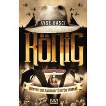 König: Dünyayı Dolandıran Türk'ün Romanı - Ayşe Başçı