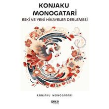 Konjaku Monogatari Eski ve Yeni Hikayeler Derlemesi Gece Kitaplığı
