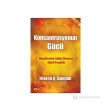 Konsantrasyonun Gücü - Theron Q. Dumont