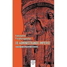Konstantin Porphyrogenitus De Administrando Imperio Konstantin Porphyrogenitus