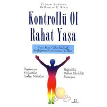 KONTROLLÜ OL RAHAT YAŞA YENI BIN YILDA RUHSAL SAĞLIĞINIZI KORUMANIN YOLLARI - JOAN ANDREWS;DENISE E. DAVIT