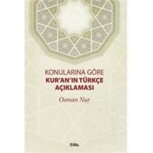 Konularına Göre Kur’an’ın Türkçe Açıklaması - Osman Nur