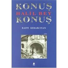 KONUŞ HALIL BEY KONUŞ - RAFFI KEBABCIYAN