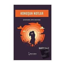 Konuşan Notlar Kadir Deniz
