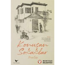 Konuşan Sokaklar Menteşe Mustafa Gökçe