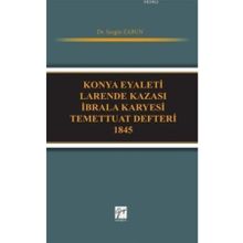 Konya Eyaleti Larende Kazası İbrala Karyesi Temettuat Defteri 1845 - Sezgin Zabun