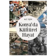 Konya'da Kültürel Hayat - Ali Işık