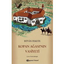 Kopan Ağası'nın Vasiyeti - Istvan Fekete