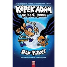 Köpek Adam 4 Köpek Adam ve Kedi Çocuk - Dav Pilkey