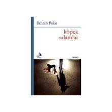 KÖPEK ADAMLAR - EMRAH POLAT