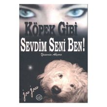 Köpek Gibi Sevdim Seni Ben - Yasemin Akçora