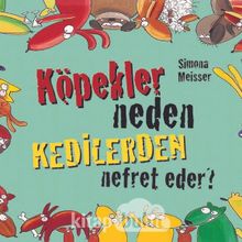 Köpekler Neden Kedilerden Nefret Eder? - Simona Meisser