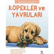 Köpekler ve Yavruları - İlk Sorular ve Cevaplarla - Camilla de la Bedoyere