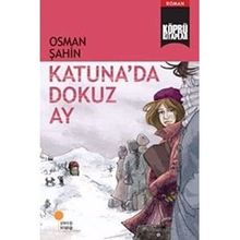 Köprü Kitaplar 5 - Katunada Dokuz Ay Günışığı Kitaplığı - Osman Şahin