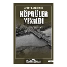 Köprüler Yıkıldı - Aykut Karademir