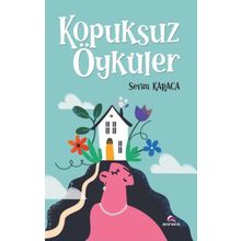 Kopuksuz Öyküler - Sevim Karaca