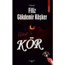 Kör - Kebbat 3 - Filiz Gökdemir Köşker