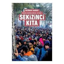 Kor Kitap Sekizinci Kıta - Göçmen Emeğinin Küresel Devinimi