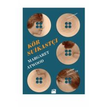 Kör Suikastçı - Margaret Atwood