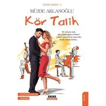 Kör Talih - Müjde Aklanoğlu
