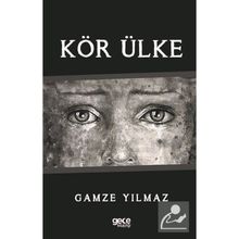 Kör Ülke - Gamze Yılmaz