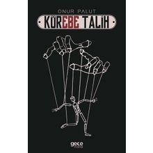Körebe Talih - Onur Palut