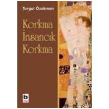 Korkma İnsancık Korkma - Turgut Özakman
