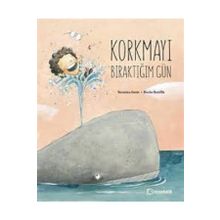 Korkmayı Bıraktığım Gün - Susanna Isern