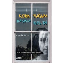 Korktuğum Başıma Geldi - Abdil Mert