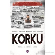 KORKU HEDEF BELLI: KORKUN VE SUSUN! - TAYLAN BÜYÜKŞAHIN