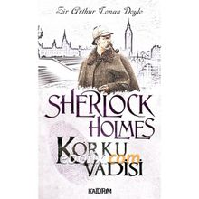 KORKU VADISI SHERLOCK HOLMES - ARTHUR CONAN DOYLE