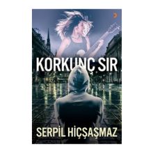 Korkunç Sır - Serpil Hiçşaşmaz