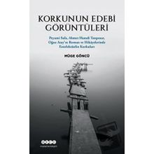 Korkunun Edebi Görüntüleri - Müge Göncü