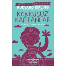 Korkusuz Kaptanlar - Kısaltılmış Metin - Rudyard Kipling