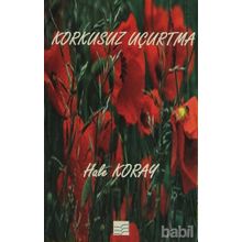 Korkusuz Uçurtma - Hale Koray