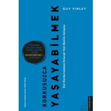 Korkusuzca Yaşayabilmek - Guy Finley