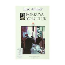 KORKUYA YOLCULUK - ERIC AMBLER