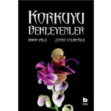 Korkuyu Bekleyenler - Hakan Balcı Zeynep Çolakoğllu