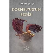Kornelyus'un Ezgisi - Nedret Kılıç