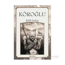 Köroğlu - Refik Durbaş