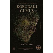Korudaki Gümüş Ciltli - Emily Tesh