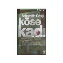 Köse Kadı - Bahaeddin Özkişi