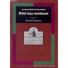 KÖSE PAŞA HANEDANI - NECDET SAKAOĞLU
