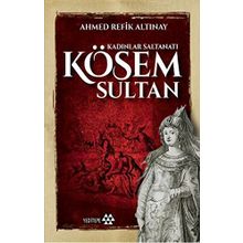 Kösem Sultan - Ahmet Refik Altınay
