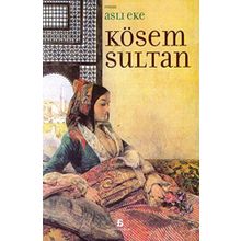 KÖSEM SULTAN - ASLI EKE
