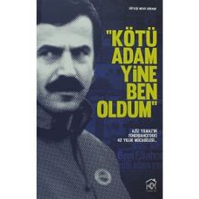 KÖTÜ ADAM YINE BEN OLDUM AZIZ YILMAZ'IN FENERBAHÇE'DEKI 42 YILLIK MÜCADELESI - MELEK GÖKNUR