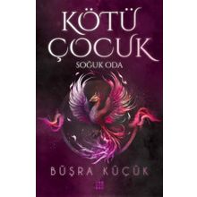 Kötü Çocuk 3 Soğuk Oda - Büşra Küçük