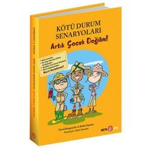 Kötü Durum Senaryoları - Artık Çocuk Değilim! - David Borgenicht Robin Epstein