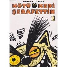 KÖTÜ KEDI ŞERAFETTİN 1 - BÜLENT ÜSTÜN