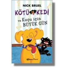 Kötü Kedi ve Kuçu İçin Büyük Gün - Nick Bruel